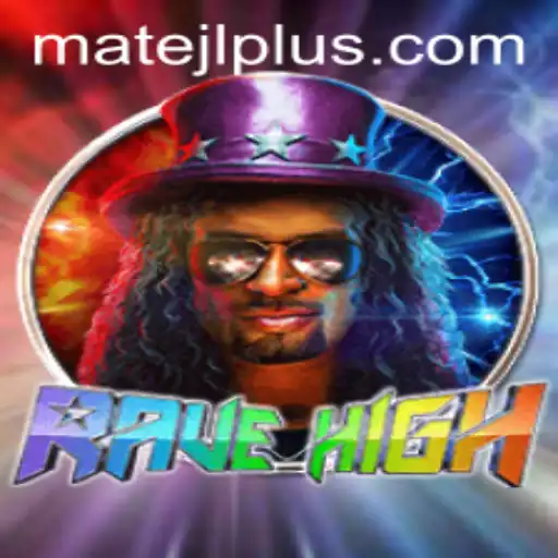 Exploring RaveHigh: A Vibrant Gaming Experience with MateJL